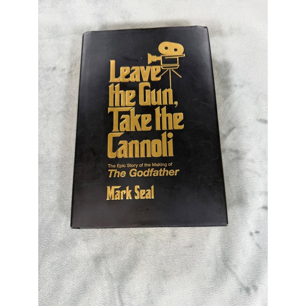 Leave the Gun, Take the Cannoli: The Epic Story of the Making of the Godfather